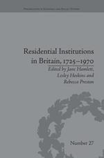 Residential Institutions in Britain, 1725–1970: Inmates and Environments