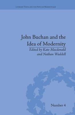 John Buchan and the Idea of Modernity - cover