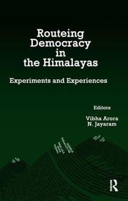 Routeing Democracy in the Himalayas: Experiments and Experiences - cover