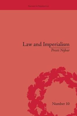 Law and Imperialism: Criminality and Constitution in Colonial India and Victorian England - Preeti Nijhar - cover