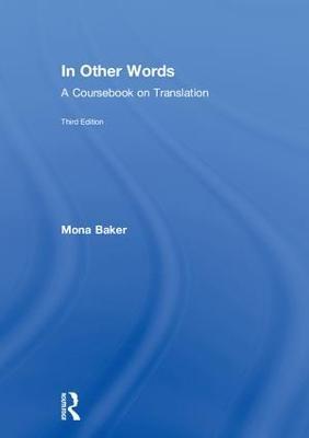 In Other Words: A Coursebook on Translation - Mona Baker - cover