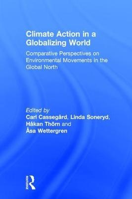 Climate Action in a Globalizing World: Comparative Perspectives on Environmental Movements in the Global North - cover