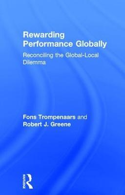 Rewarding Performance Globally: Reconciling the Global-Local Dilemma - Fons Trompenaars,Robert Greene - cover