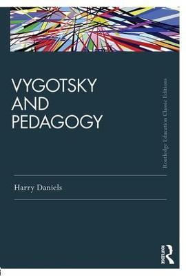 Vygotsky and Pedagogy - Harry Daniels - cover