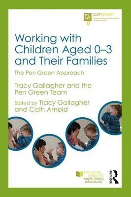 Working with Children Aged 0-3 and Their Families: The Pen Green Approach - cover