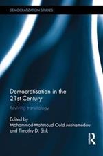 Democratisation in the 21st Century: Reviving Transitology