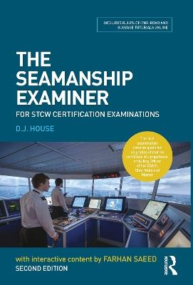 The Seamanship Examiner: For STCW Certification Examinations - David House,Farhan Saeed - cover