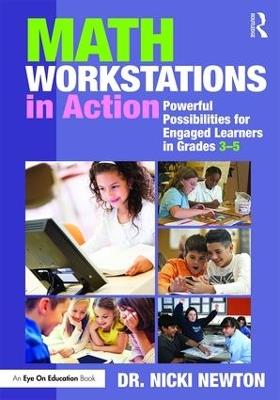 Math Workstations in Action: Powerful Possibilities for Engaged Learning in Grades 3–5 - Nicki Newton - cover