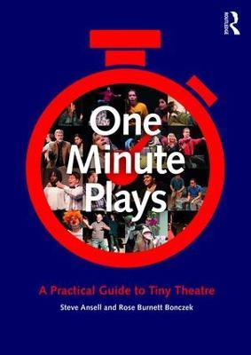 One Minute Plays: A Practical Guide to Tiny Theatre - cover