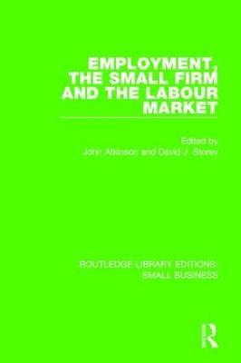 Employment, the Small Firm and the Labour Market - cover