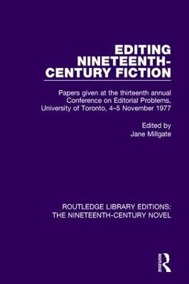 Editing Nineteenth-Century Fiction: Papers given at the thirteenth annual Conference on Editorial Problems, University of Toronto, 4-5 November 1977 - cover