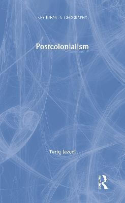 Postcolonialism - Tariq Jazeel - cover