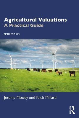 Agricultural Valuations: A Practical Guide - Jeremy Moody,Nick Millard - cover