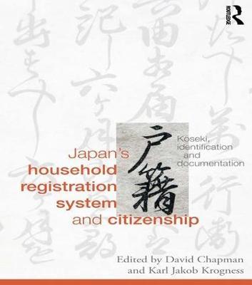 Japan's Household Registration System and Citizenship: Koseki, Identification and Documentation - cover