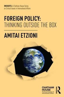 Foreign Policy: Thinking Outside the Box - Amitai Etzioni - cover