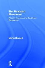 The Rastafari Movement: A North American and Caribbean Perspective