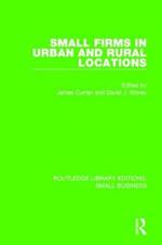 Small Firms in Urban and Rural Locations