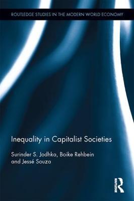 Inequality in Capitalist Societies - Surinder S. Jodhka,Boike Rehbein,Jessé Souza - cover