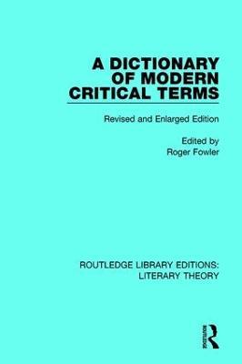 A Dictionary of Modern Critical Terms: Revised and Enlarged Edition - cover