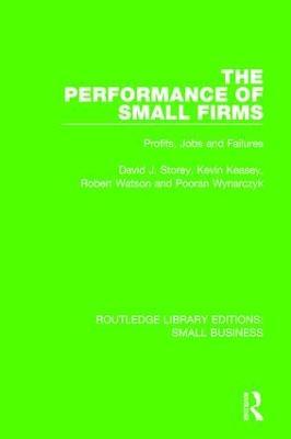 The Performance of Small Firms: Profits, Jobs and Failures - David J. Storey,Kevin Keasey,Robert Watson - cover