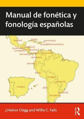 Manual de fonética y fonología españolas - J. Clegg,Willis Fails - cover