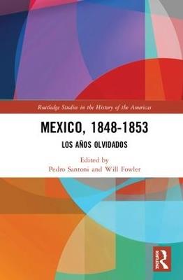 Mexico, 1848-1853: Los Años Olvidados - cover