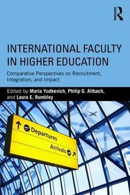International Faculty in Higher Education: Comparative Perspectives on Recruitment, Integration, and Impact - cover
