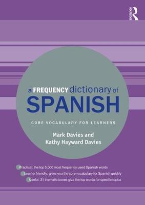 A Frequency Dictionary of Spanish: Core Vocabulary for Learners - Mark Davies,Kathy Hayward Davies - cover
