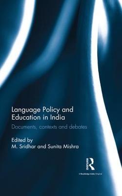 Language Policy and Education in India: Documents, contexts and debates - cover