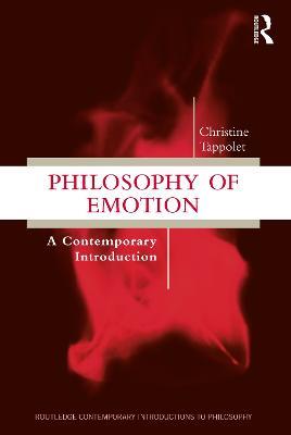 Philosophy of Emotion: A Contemporary Introduction - Christine Tappolet - cover