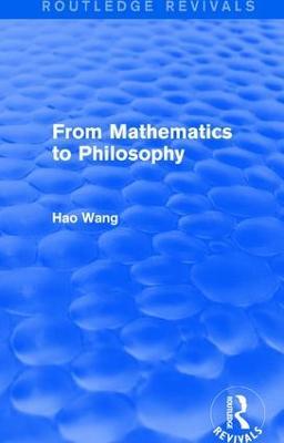 From Mathematics to Philosophy (Routledge Revivals) - Hao Wang - cover