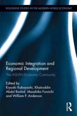 Economic Integration and Regional Development: The ASEAN Economic Community - cover