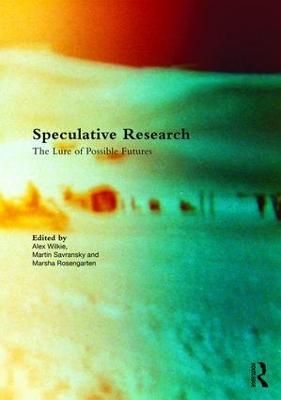 Speculative Research: The Lure of Possible Futures - cover