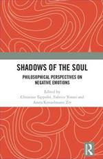 Shadows of the Soul: Philosophical Perspectives on Negative Emotions