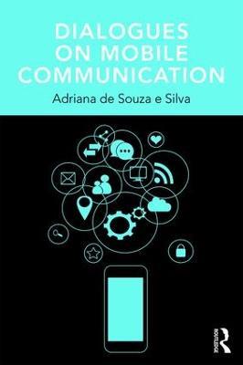 Dialogues on Mobile Communication - Adriana de Souza e Silva - cover