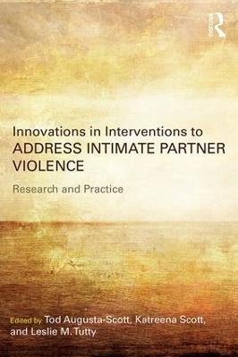 Innovations in Interventions to Address Intimate Partner Violence: Research and Practice - cover