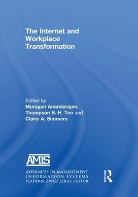 The Internet and Workplace Transformation - Murugan Anandarajan,Thompson S. H. Teo,Claire A. Simmers - cover