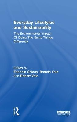 Everyday Lifestyles and Sustainability: The Environmental Impact Of Doing The Same Things Differently - cover