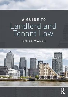 A Guide to Landlord and Tenant Law - Emily Walsh - cover
