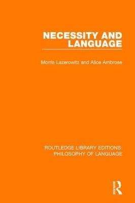 Necessity and Language - Morris Lazerowitz,Alice Ambrose - cover