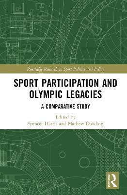 Sport Participation and Olympic Legacies: A Comparative Study - cover