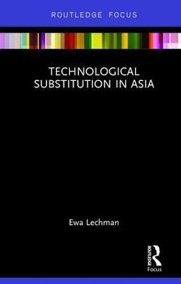 Technological Substitution in Asia - Ewa Lechman - cover