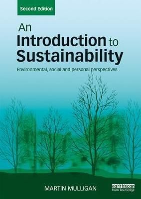 An Introduction to Sustainability: Environmental, Social and Personal Perspectives - Martin Mulligan - cover