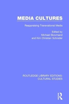 Media Cultures: Reappraising Transnational Media - cover