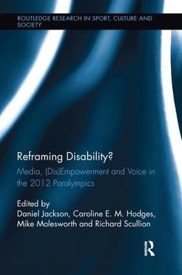 Reframing Disability?: Media, (Dis)Empowerment, and Voice in the 2012 Paralympics - cover