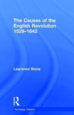 The Causes of the English Revolution 1529-1642 - Lawrence Stone - cover