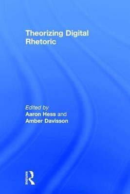 Theorizing Digital Rhetoric - cover