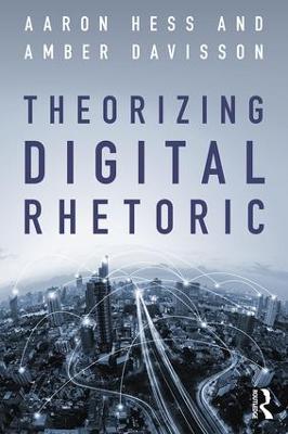 Theorizing Digital Rhetoric - cover
