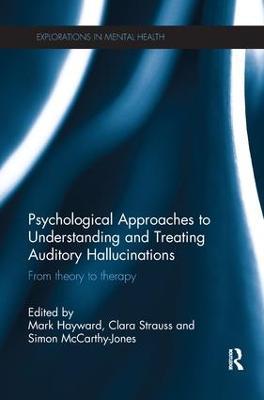 Psychological Approaches to Understanding and Treating Auditory Hallucinations: From theory to therapy - cover