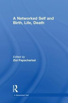 A Networked Self and Birth, Life, Death - cover